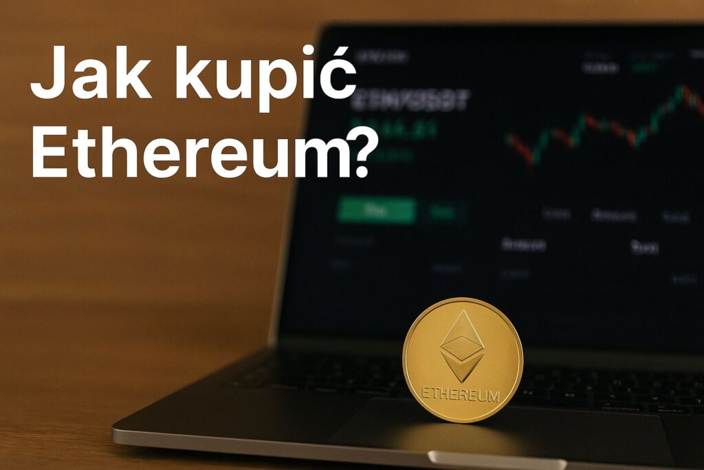 jak kupić Ethereum zakup ETH kupno Ether kup
