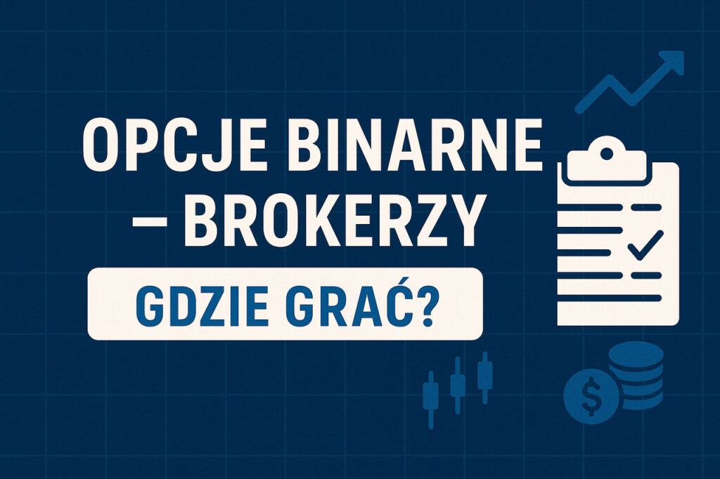 opcje binarne brokerzy