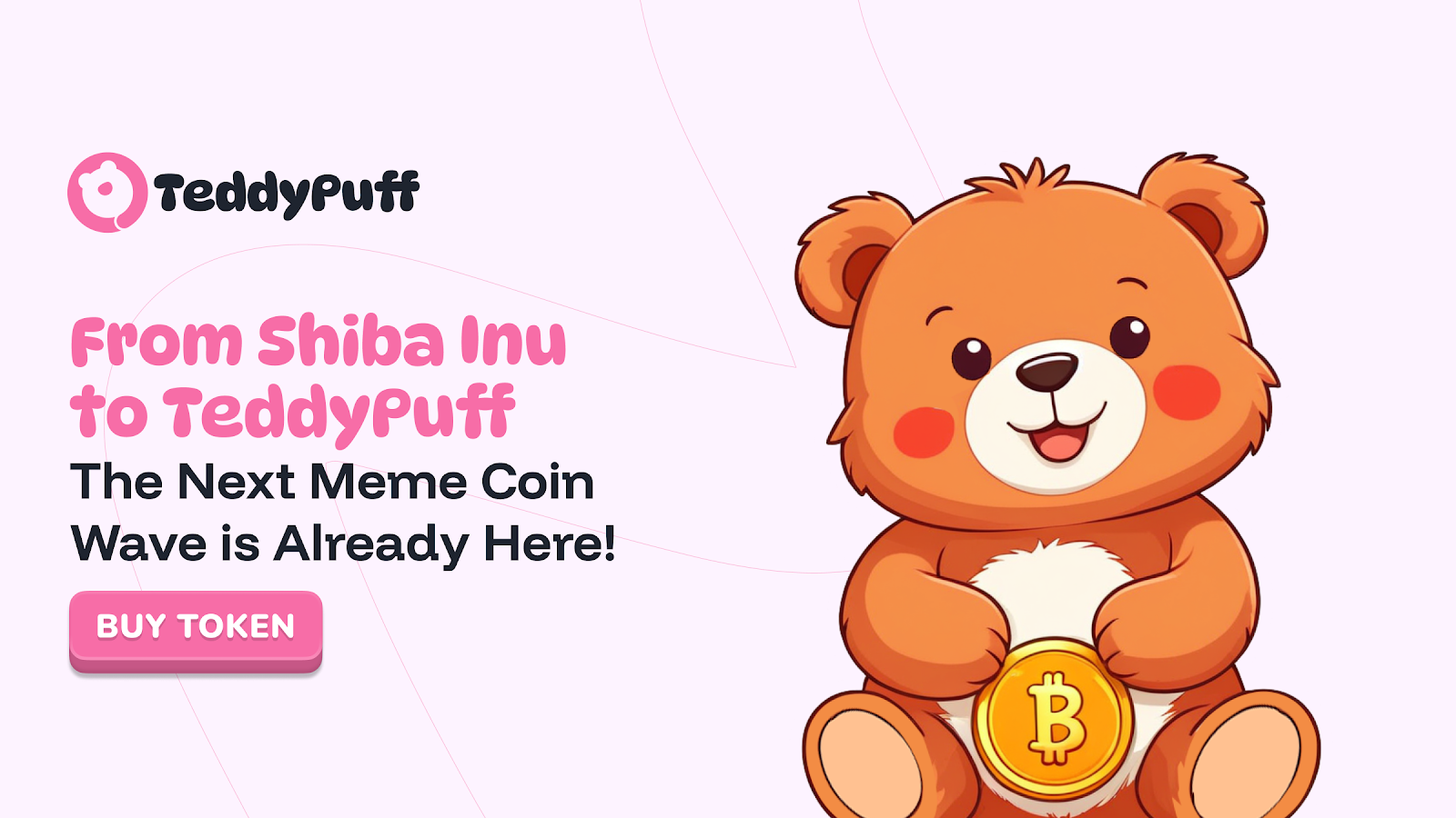 От Shiba Inu до TeddyPuff – следващата вълна от монети вече е тук!